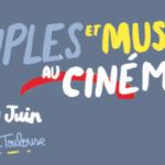Peuples et musiques au cinéma 2022 à la cinémathèque de Toulouse