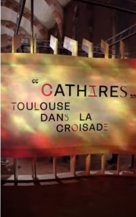 Exposition ” Cathares Toulouse dans la croisade “