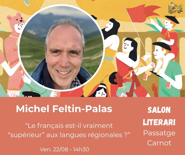 (64) Conférence de Michel Feltin-Palas« Le français est-il vraiment “supérieur” aux langues régionales ? »
