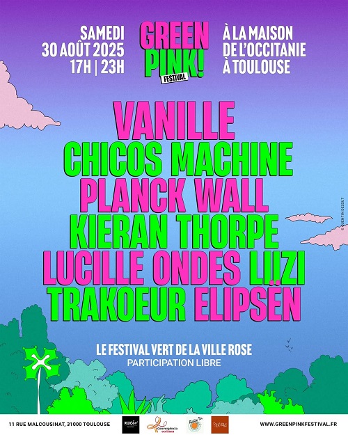(31) Le GREEN PINK! FESTIVAL EST DE RETOUR ! Rendez-vous le samedi 30 août à la Maison de l’Occitanie.