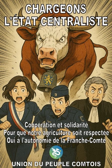 Chargeons l’état centraliste ! Soutien à l’UNION DU PEUPLE COMTOIS